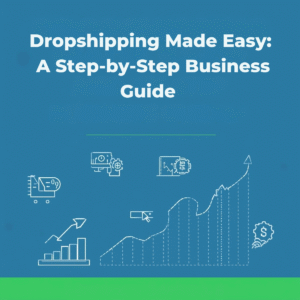 Dropshipping Made Easy: Step-by-Step Business Guide | PLR & MRR eBook
